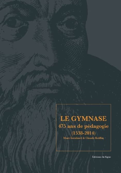 Le Gymnase, 475 ans de pédagogie au cœur de Strasbourg
